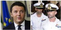 Renzi deve battersi senza sosta per i due marò. Ne va della sua reputazione e dell’Italia tutta